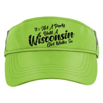 Its Not A Party Until A Wisconsin Walks In Meaningful Gift Adult Drive Performance Visor