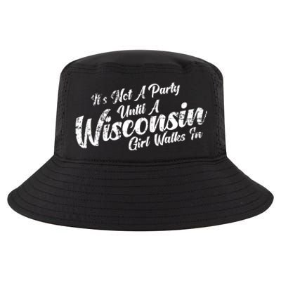 Its Not A Party Until A Wisconsin Walks In Meaningful Gift Cool Comfort Performance Bucket Hat