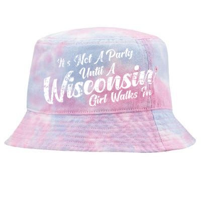 Its Not A Party Until A Wisconsin Walks In Meaningful Gift Tie-Dyed Bucket Hat