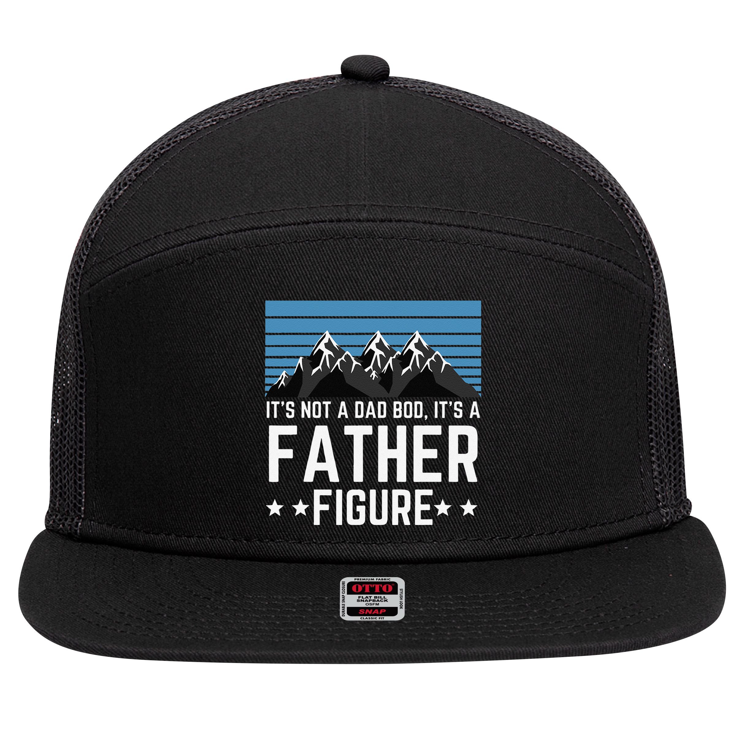 Its Not A Dad Bod Its A Father Figure Fathers Day Gift 7 Panel Mesh Trucker Snapback Hat