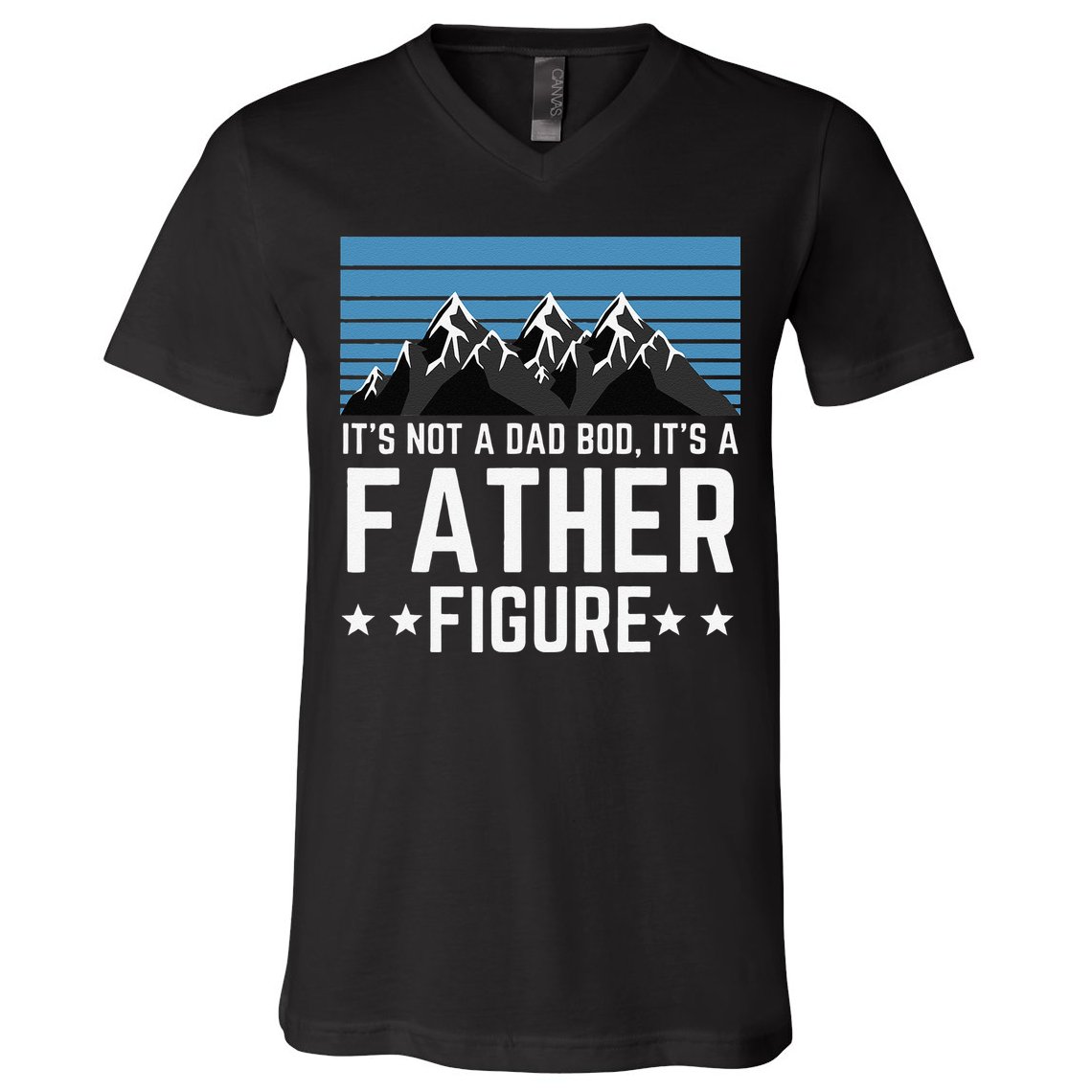 Its Not A Dad Bod Its A Father Figure Fathers Day Gift V-Neck T-Shirt