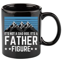 Its Not A Dad Bod Its A Father Figure Fathers Day Gift 11oz C Handle Ceramic Mug