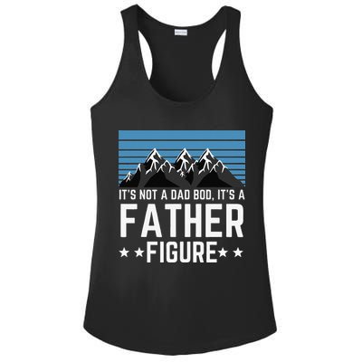Its Not A Dad Bod Its A Father Figure Fathers Day Gift Ladies PosiCharge Competitor Racerback Tank