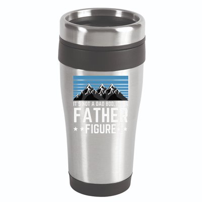 Its Not A Dad Bod Its A Father Figure Fathers Day Gift 16oz Travel Tumbler