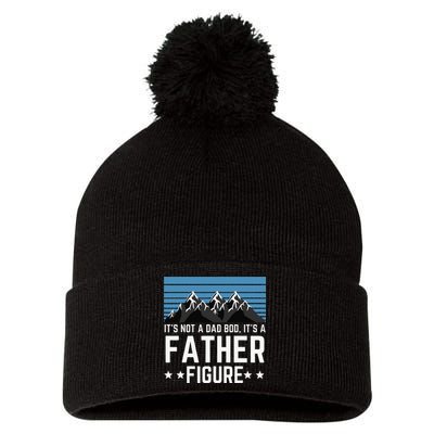 Its Not A Dad Bod Its A Father Figure Fathers Day Gift Pom Pom 12in Knit Beanie