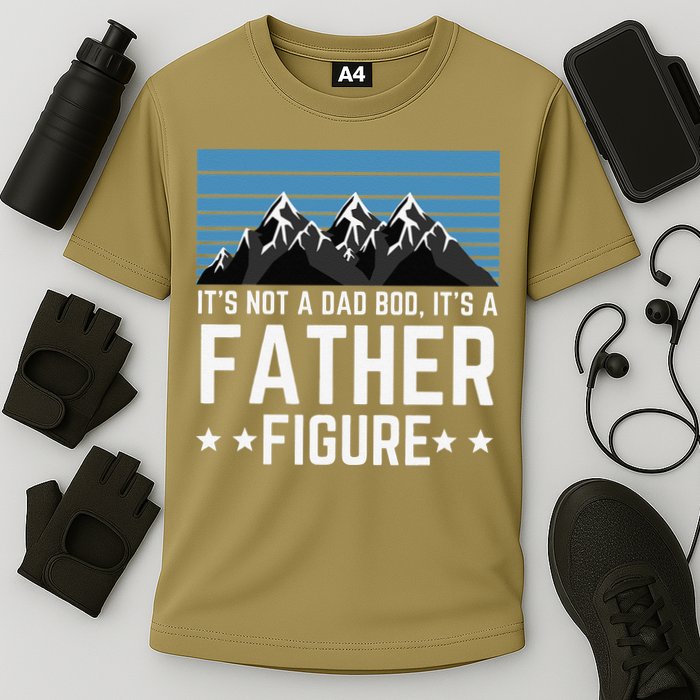 Its Not A Dad Bod Its A Father Figure Fathers Day Gift Cooling Performance Crew T-Shirt