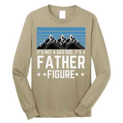 Its Not A Dad Bod Its A Father Figure Fathers Day Gift Long Sleeve Shirt