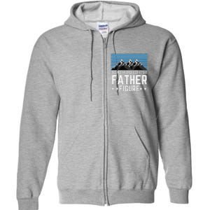 Its Not A Dad Bod Its A Father Figure Fathers Day Gift Full Zip Hoodie