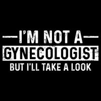 I'm Not A Gynecologist But I'll Take A Look 16 in Basic Backpack
