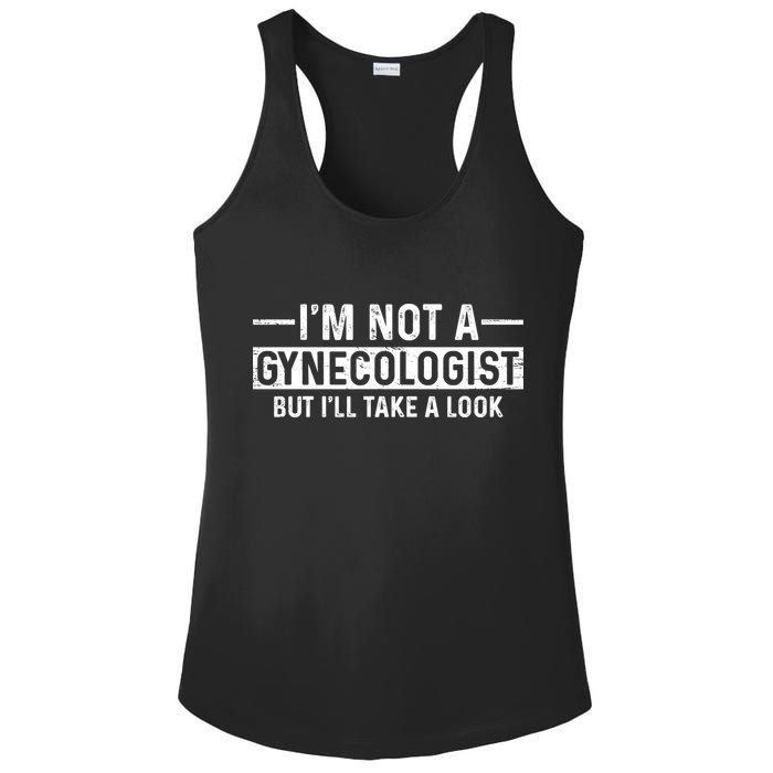 I'm Not A Gynecologist But I'll Take A Look Ladies PosiCharge Competitor Racerback Tank