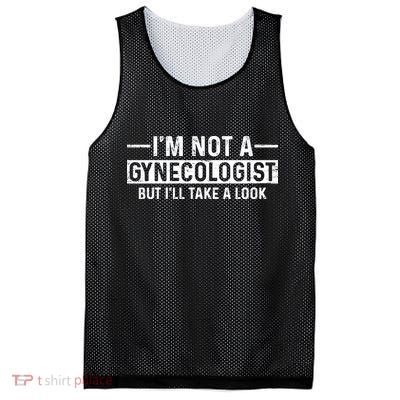 I'm Not A Gynecologist But I'll Take A Look Mesh Reversible Basketball Jersey Tank