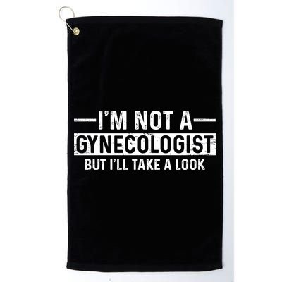 I'm Not A Gynecologist But I'll Take A Look Golf Towel
