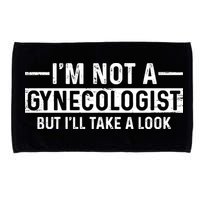 I'm Not A Gynecologist But I'll Take A Look Microfiber Hand Towel