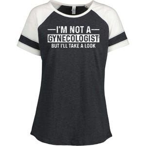 I'm Not A Gynecologist But I'll Take A Look Enza Ladies Jersey Colorblock Tee