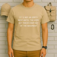 ItS Not An Empty Nest Until The Get Their Crap Out Of T-Shirt