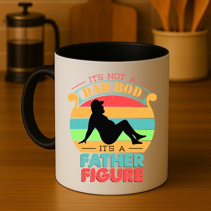 Its Not A Dad Bod Its A Father Figure Funny Fathers Day Mug