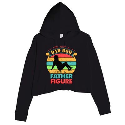 Its Not A Dad Bod Its A Father Figure Funny Fathers Day Crop Fleece Hoodie