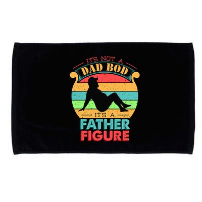 Its Not A Dad Bod Its A Father Figure Funny Fathers Day Microfiber Hand Towel