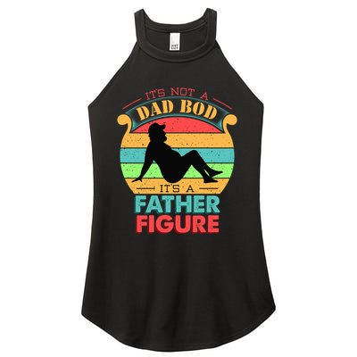 Its Not A Dad Bod Its A Father Figure Funny Fathers Day Women's Perfect Tri Rocker Tank