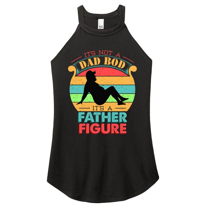 Its Not A Dad Bod Its A Father Figure Funny Fathers Day Women's Perfect Tri Rocker Tank