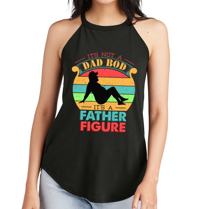 Its Not A Dad Bod Its A Father Figure Funny Fathers Day Women's Perfect Tri Rocker Tank