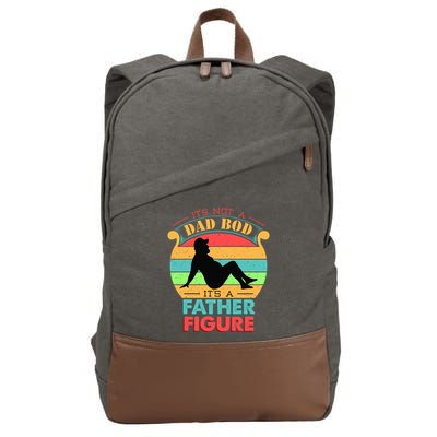 Its Not A Dad Bod Its A Father Figure Funny Fathers Day Cotton Canvas Backpack