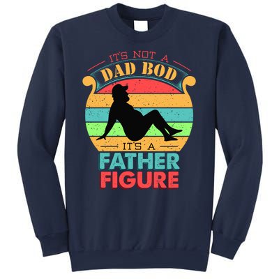 Its Not A Dad Bod Its A Father Figure Funny Fathers Day Sweatshirt