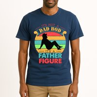 Its Not A Dad Bod Its A Father Figure Funny Fathers Day Tall T-Shirt
