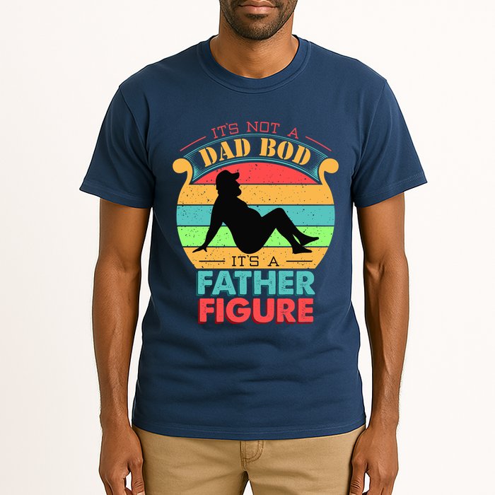 Its Not A Dad Bod Its A Father Figure Funny Fathers Day Tall T-Shirt
