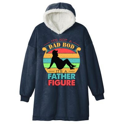 Its Not A Dad Bod Its A Father Figure Funny Fathers Day Hooded Wearable Blanket