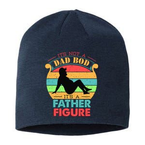 Its Not A Dad Bod Its A Father Figure Funny Fathers Day Sustainable Beanie