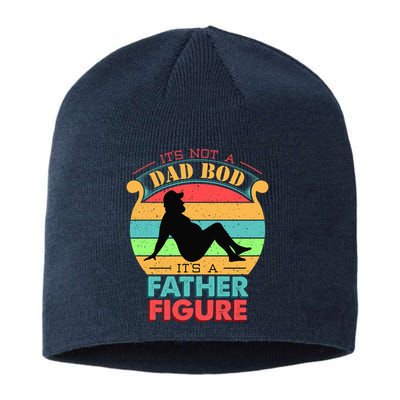 Its Not A Dad Bod Its A Father Figure Funny Fathers Day Sustainable Beanie