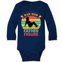 Its Not A Dad Bod Its A Father Figure Funny Fathers Day Baby Long Sleeve Bodysuit