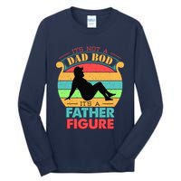 Its Not A Dad Bod Its A Father Figure Funny Fathers Day Tall Long Sleeve T-Shirt