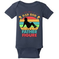 Its Not A Dad Bod Its A Father Figure Funny Fathers Day Baby Bodysuit