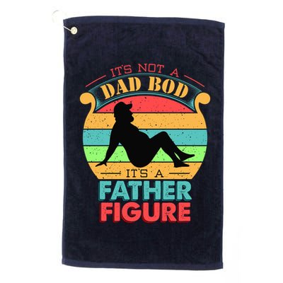 Its Not A Dad Bod Its A Father Figure Funny Fathers Day Golf Towel