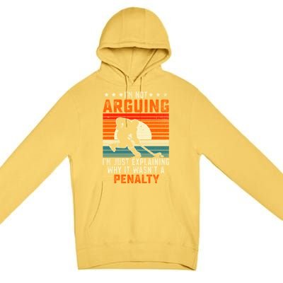 Im Not Arguing Hockey Player Retro Vintage Funny Ice Hockey Gift Premium Pullover Hoodie