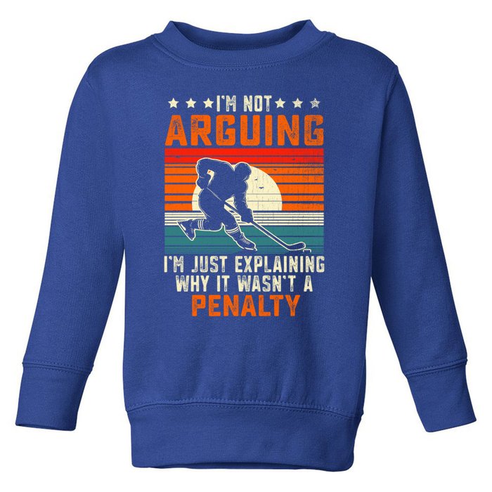 Im Not Arguing Hockey Player Retro Vintage Funny Ice Hockey Gift Toddler Sweatshirt