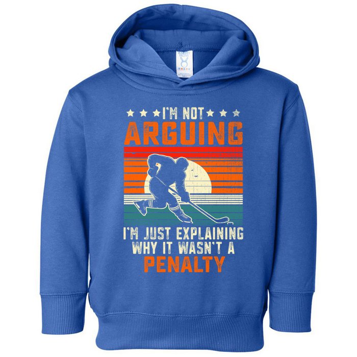 Im Not Arguing Hockey Player Retro Vintage Funny Ice Hockey Gift Toddler Hoodie