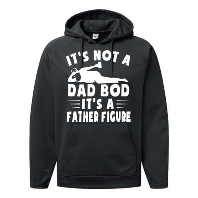 It's Not A Dad Bod It's A Father Figure Father's Day Funny Performance Fleece Hoodie