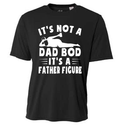 It's Not A Dad Bod It's A Father Figure Father's Day Funny Cooling Performance Crew T-Shirt