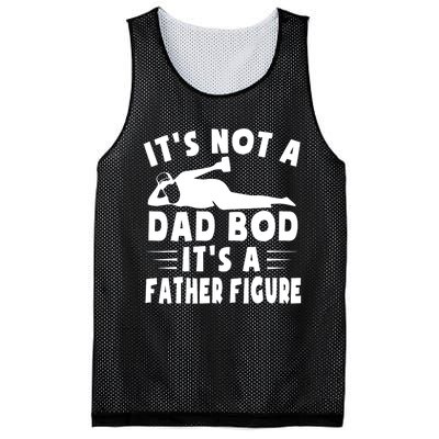 It's Not A Dad Bod It's A Father Figure Father's Day Funny Mesh Reversible Basketball Jersey Tank