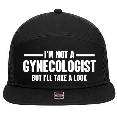 Im Not A Gynecologist But Ill Take A Look 7 Panel Mesh Trucker Snapback Hat