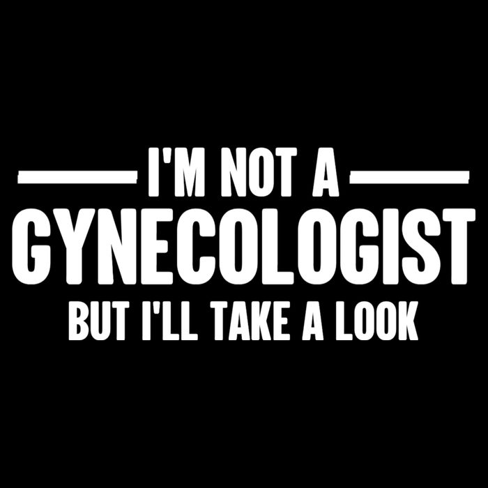 Im Not A Gynecologist But Ill Take A Look Backpack