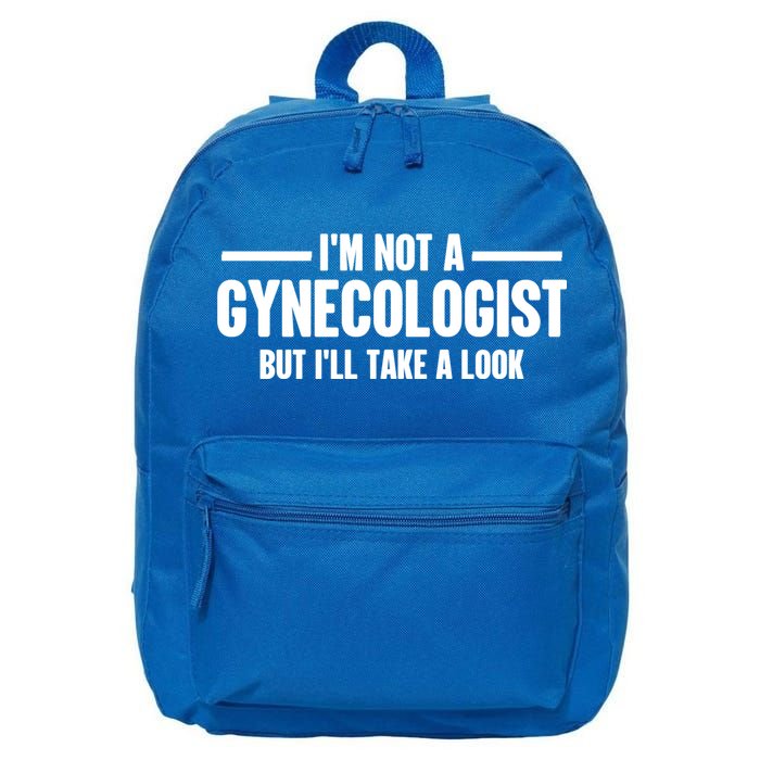 Im Not A Gynecologist But Ill Take A Look 16 in Basic Backpack