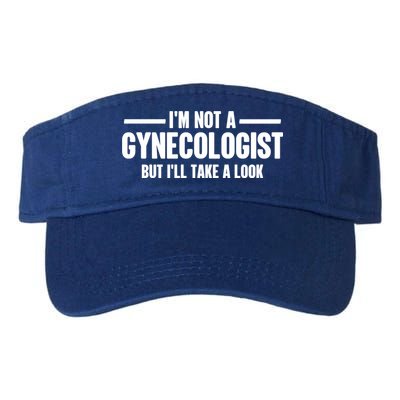 Im Not A Gynecologist But Ill Take A Look Visor