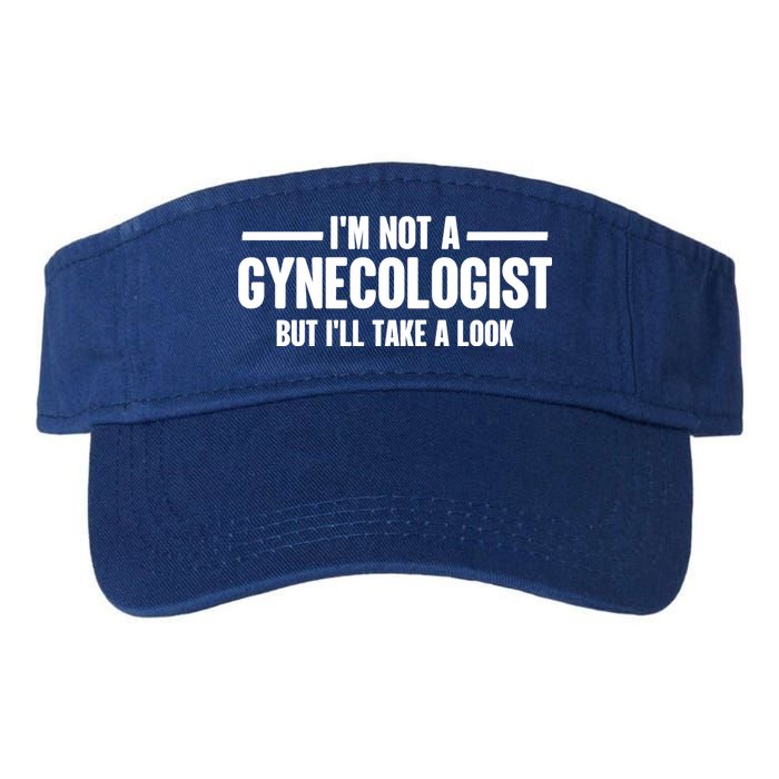 Im Not A Gynecologist But Ill Take A Look Visor