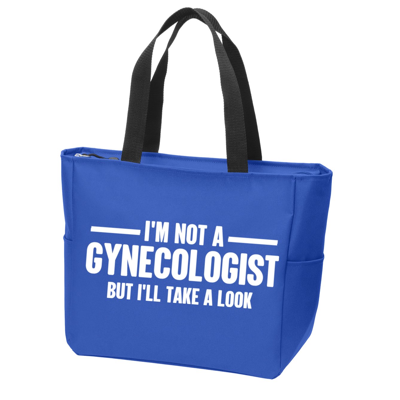 Im Not A Gynecologist But Ill Take A Look Zip Tote Bag