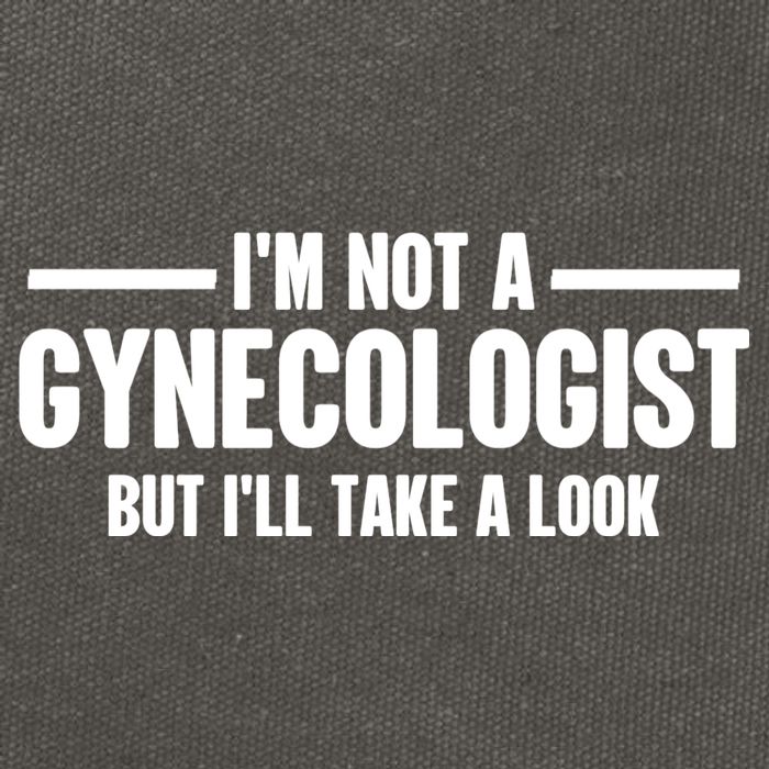 Im Not A Gynecologist But Ill Take A Look Cotton Canvas Backpack