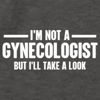 Im Not A Gynecologist But Ill Take A Look Vector Backpack